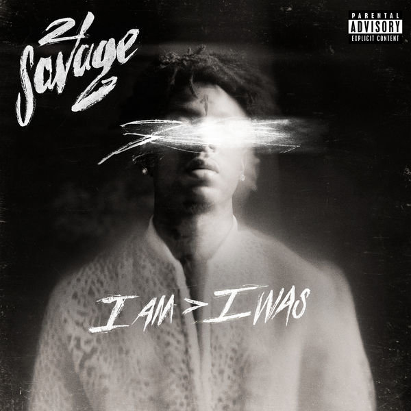 21 Savage - i am > i was 2018