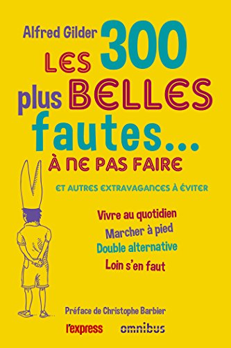 Alfred Gilder - Les 300 plus belles fautes à ne pas faire (2018).Epub