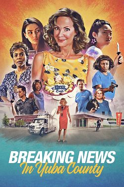 Breaking News In Yuba County FRENCH WEBRIP 1080p 2021