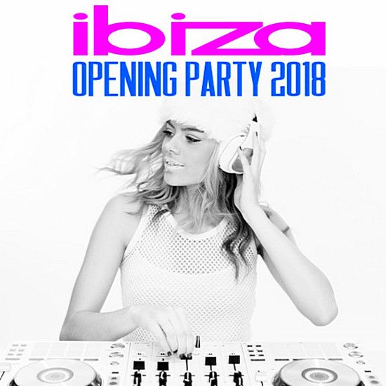 Ibiza Opening Party 2018