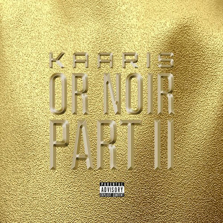 Kaaris - Or Noir Part 2 (Deluxe Edition) - 2CD 2014