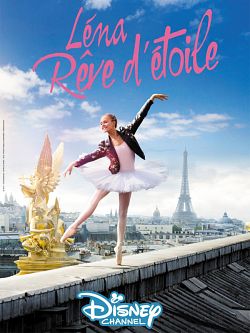 Léna - Rêve d'étoile S01E09-12 FRENCH HDTV