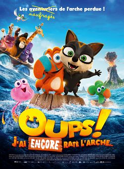 Oups ! J’ai encore raté l’arche… FRENCH WEBRIP 1080p 2021