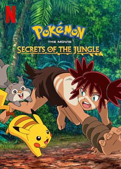 Pokémon, le film : Les secrets de la jungle FRENCH WEBRIP 2021