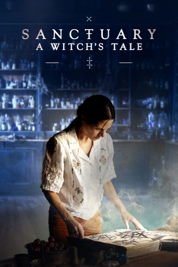 Sanctuary: A Witch's Tale VOSTFR S01E07 HDTV 2024