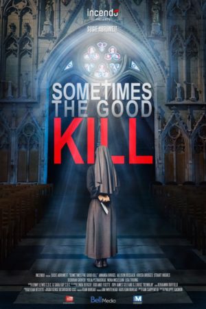 Sometimes the Good Kill FRENCH WEBRIP 2018