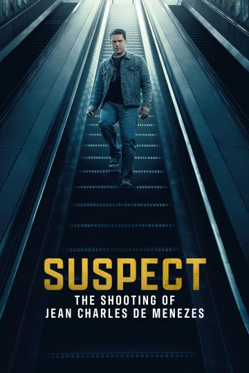 Suspect: The Shooting Of Jean Charles De Menezes Saison 1 VOSTFR HDTV 2025