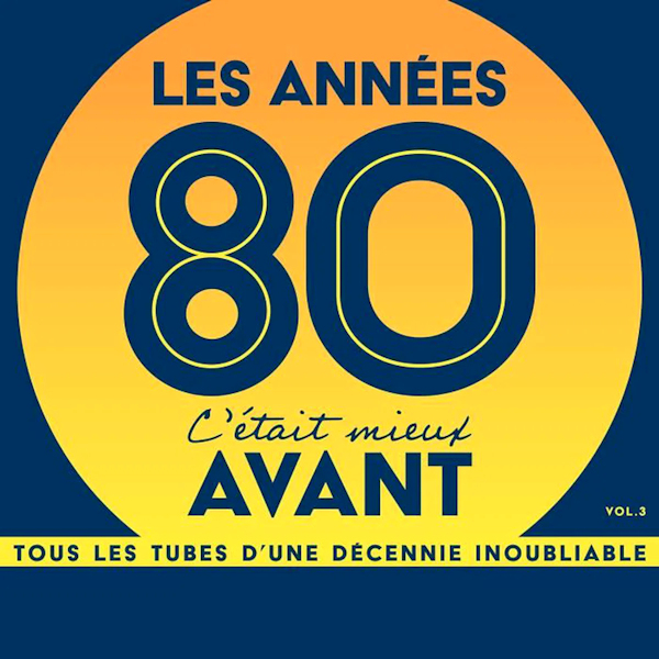 VA C'était Mieux Avant - Les années 80 vol 3 - 2021