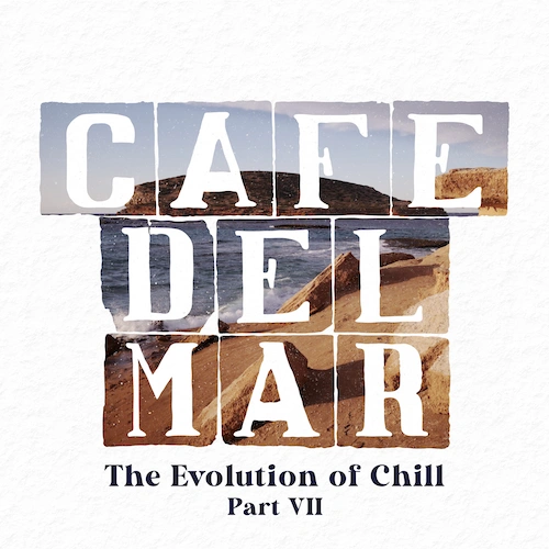 VA - Café Del Mar - The Evolution Of Chill Part VII Autre MP3 2024